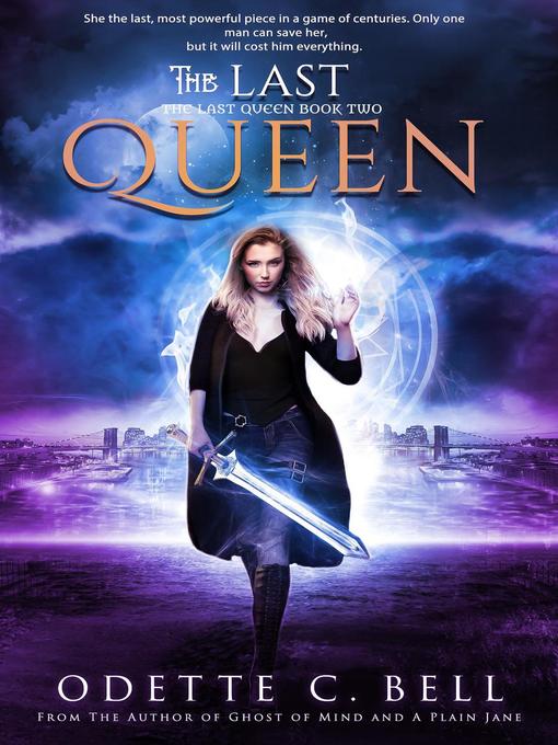 Title details for The Last Queen Book Two by Odette C. Bell - Available